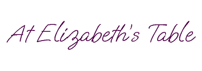 At Elizabeth's Table At Elizabeth's Table