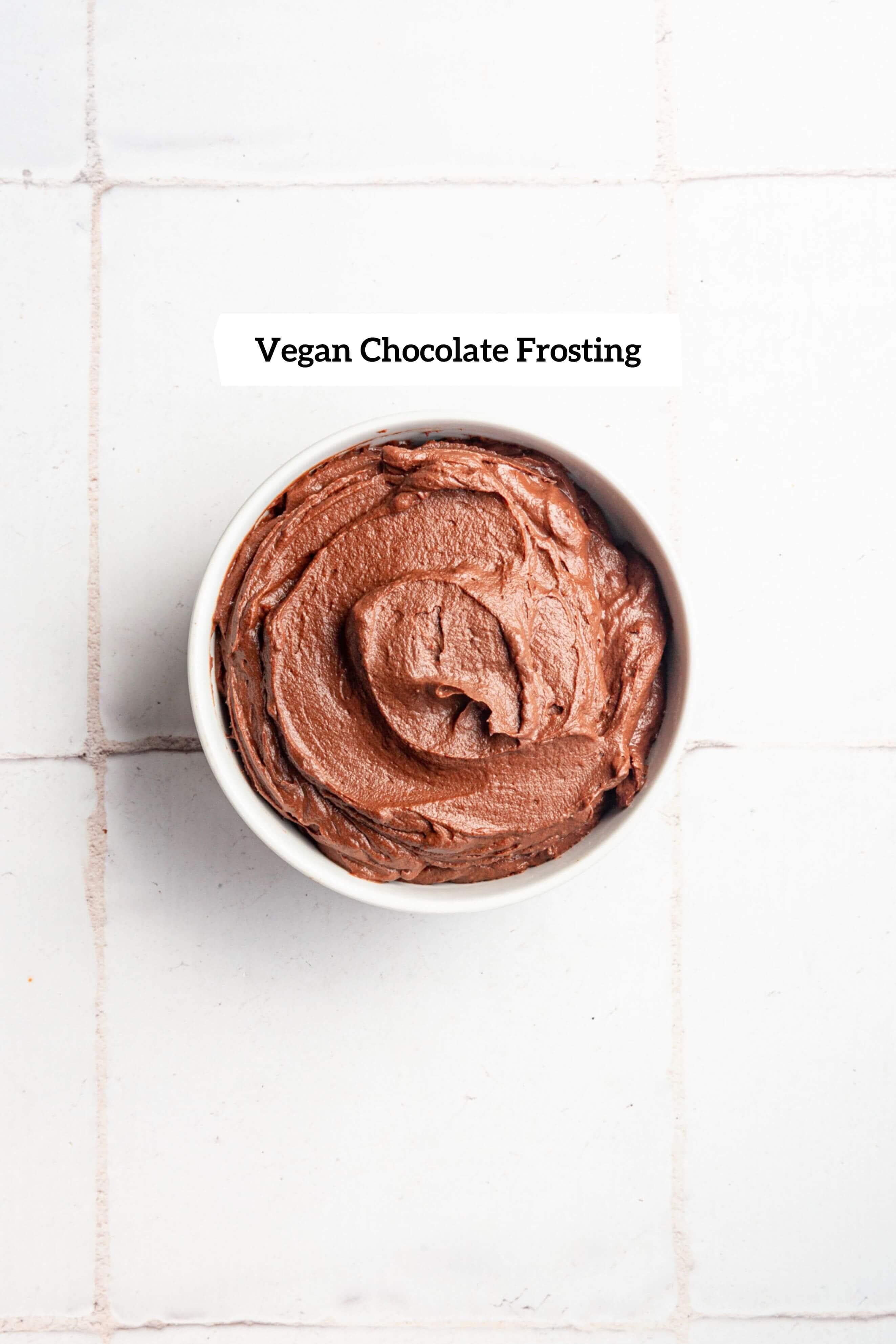 Vegan Chocolate Frosting.