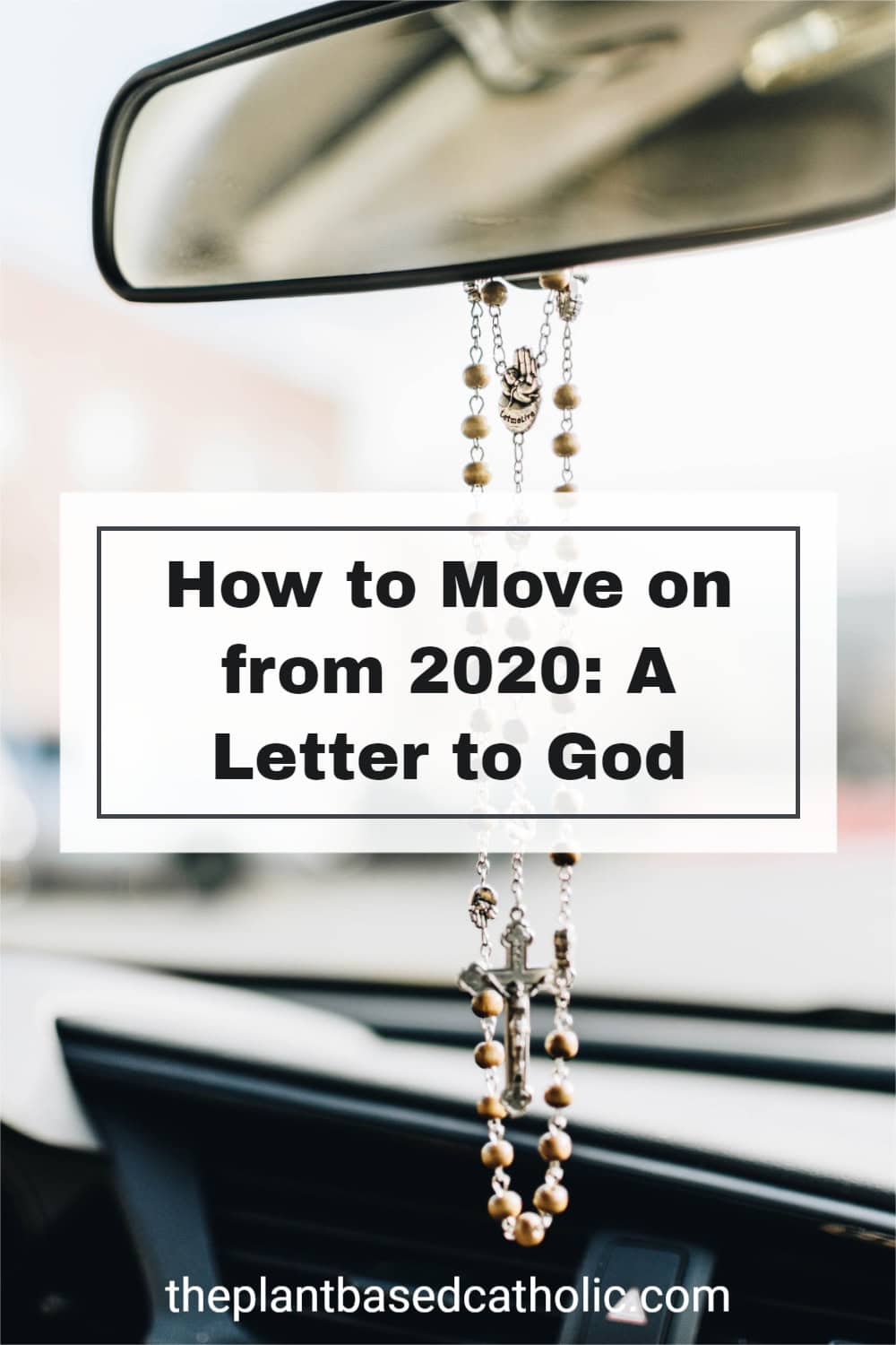 How to Move on from 2020 A Letter to God Pinterest Graphic